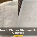 how to flatten diamond art canvas